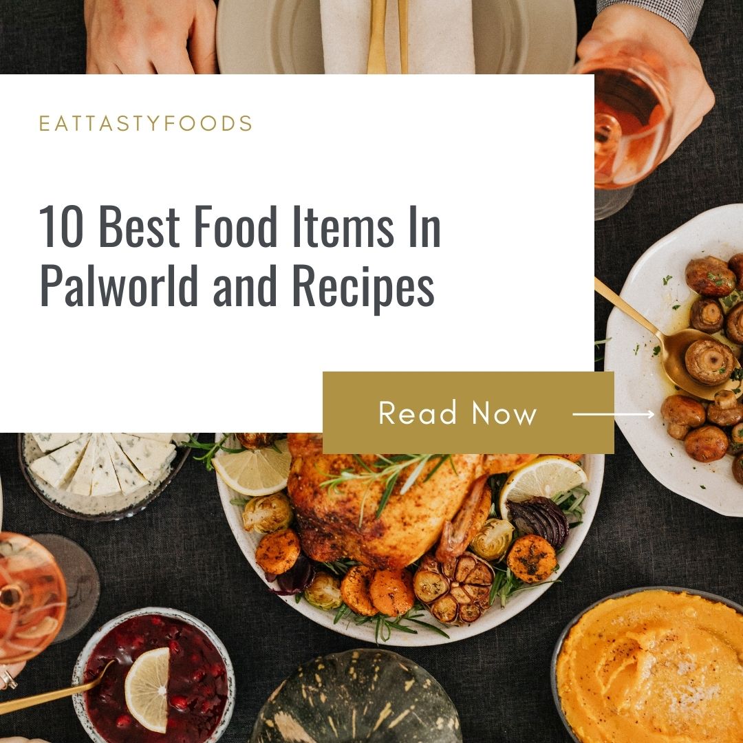 10 Best Food Items In Palworld and Recipes