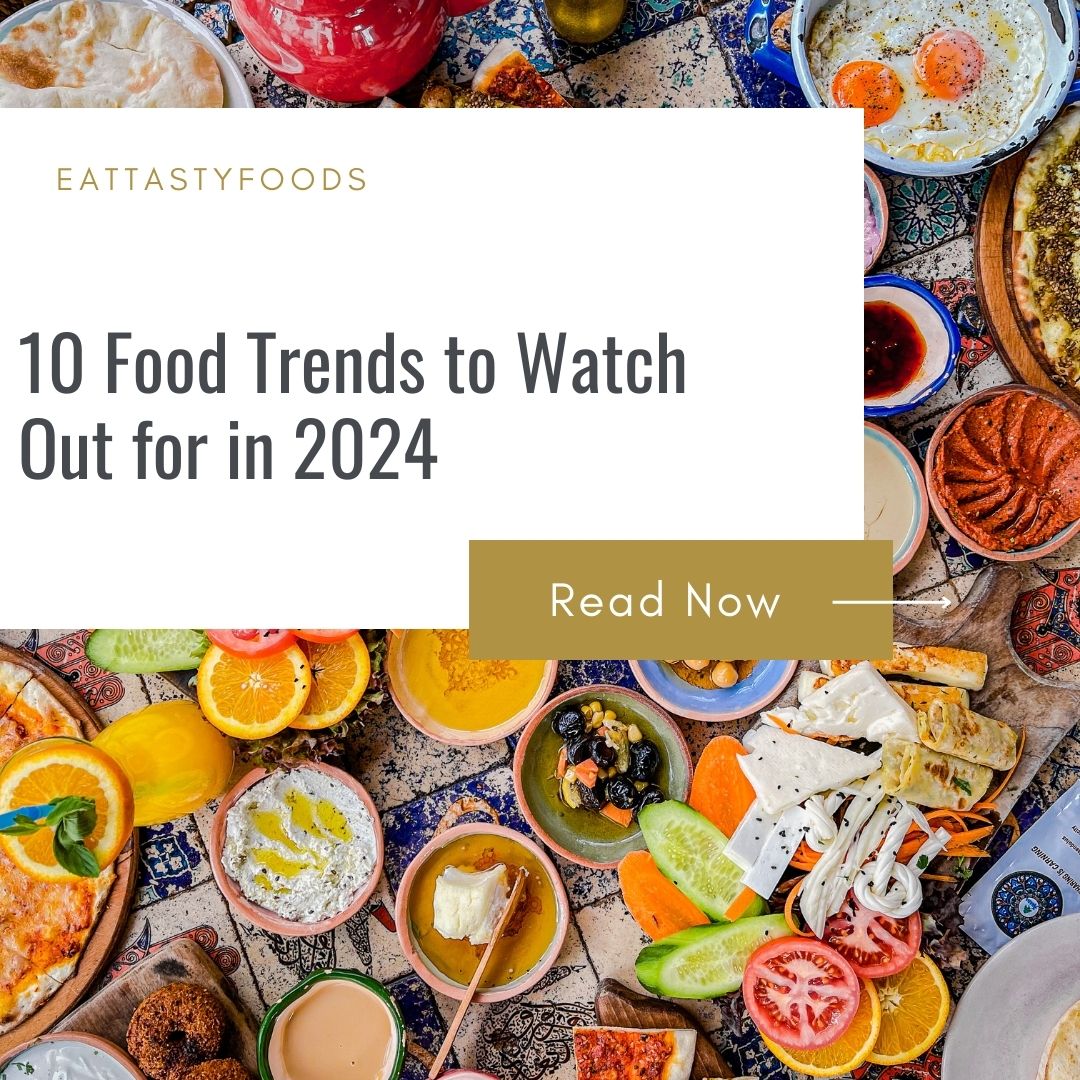 10 Food Trends in 2024