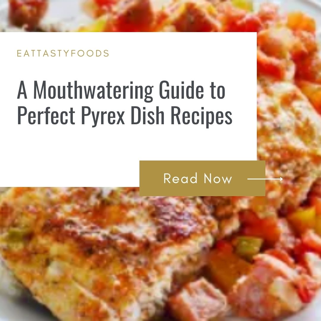 Pyrex Dish Recipes