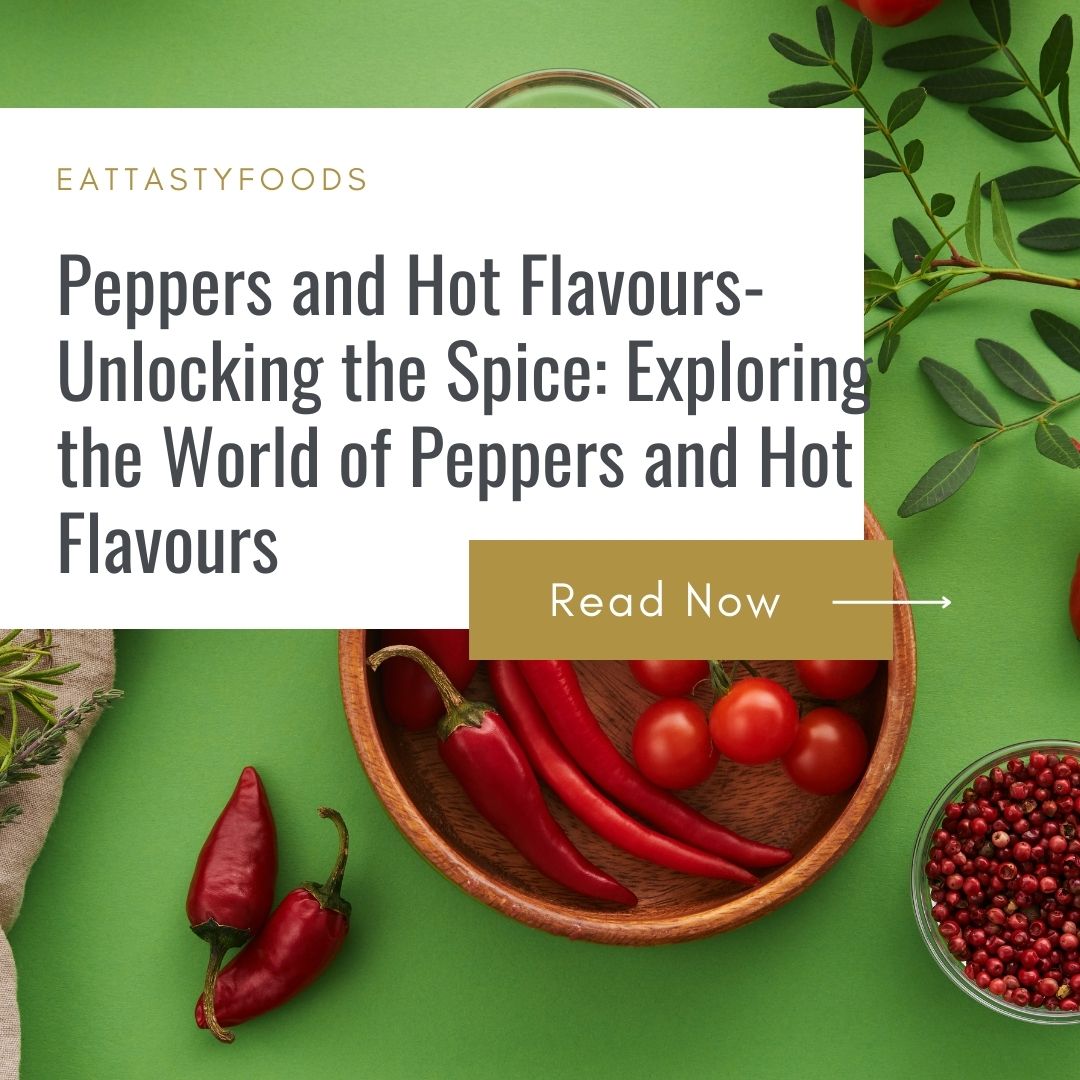 Peppers and Hot Flavours