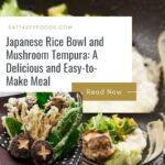 Japanese Rice Bowl and Mushroom Tempura